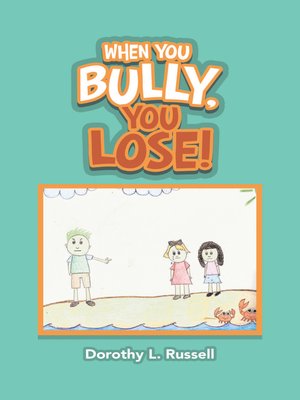 cover image of When You Bully, You Lose!